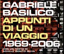 Gabriele Basilico - Appunti di un viaggio 1969-2006